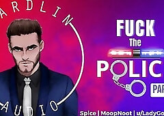 Screw The Police (Part 1 of 4) [M4F] [Asking out a cop] [MDom] [Asking permission] [Praise kink]