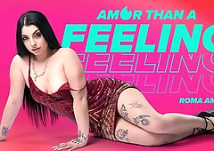 Amor Than a Feeling