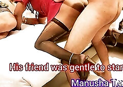 Manusha's threesome with a CEO and his friend