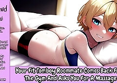 Your athletic tomboy roommate returns from the gym and requests a massage